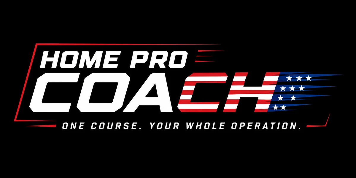 Home Pro Coach — One Training. Your Whole Operation.